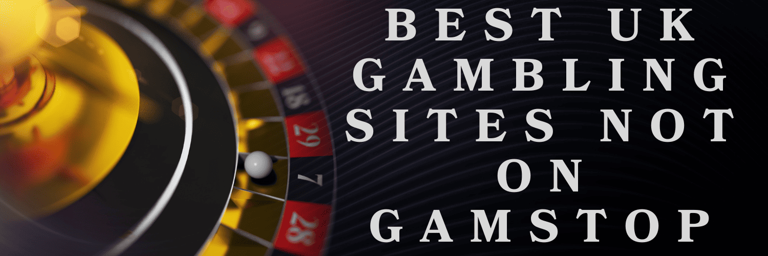 Discover Top Casino Sites Not on Gamstop -1912958966